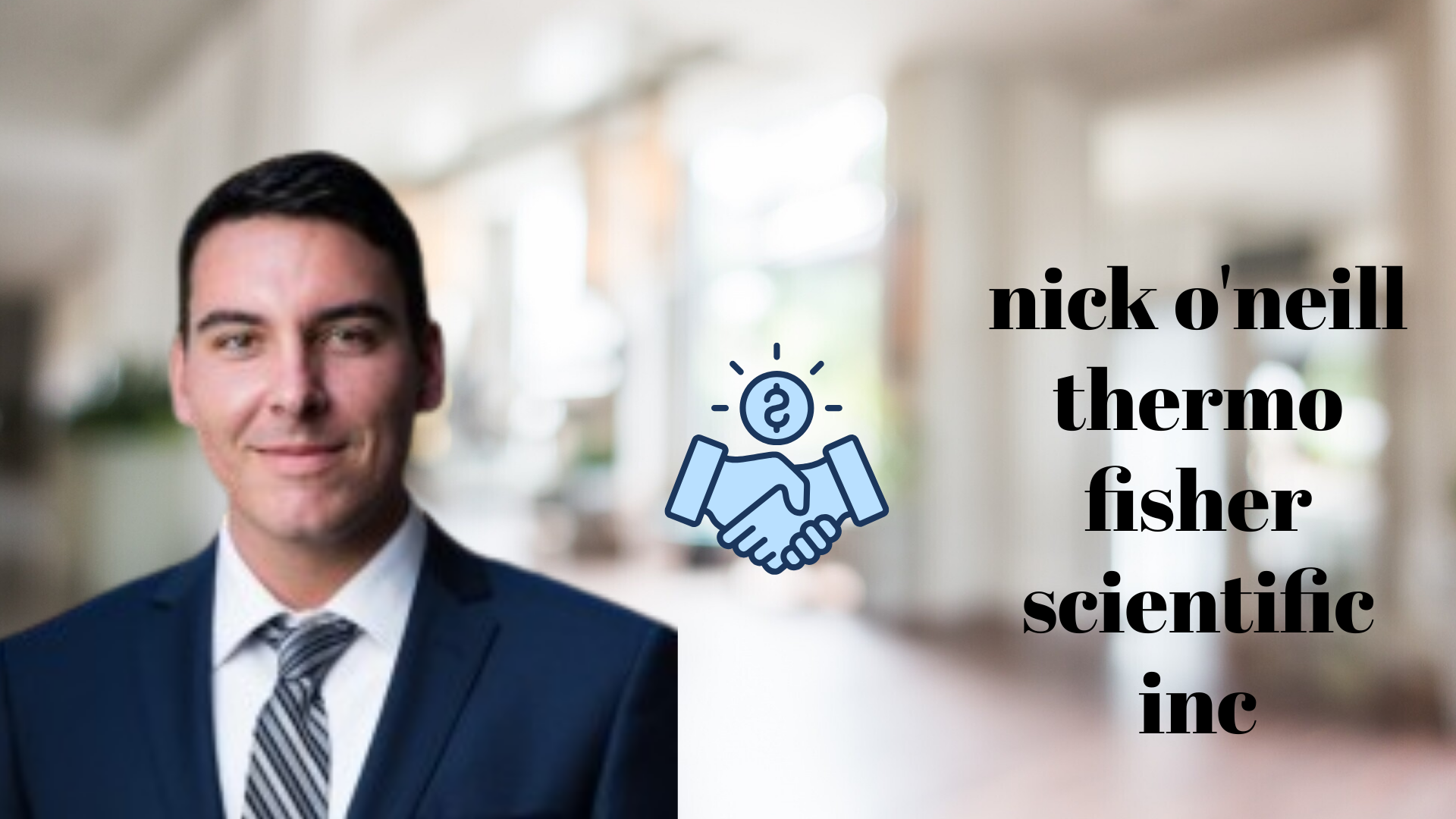 Nick O’Neill and Thermo Fisher Scientific Inc: A Legacy of Purpose in Precision
